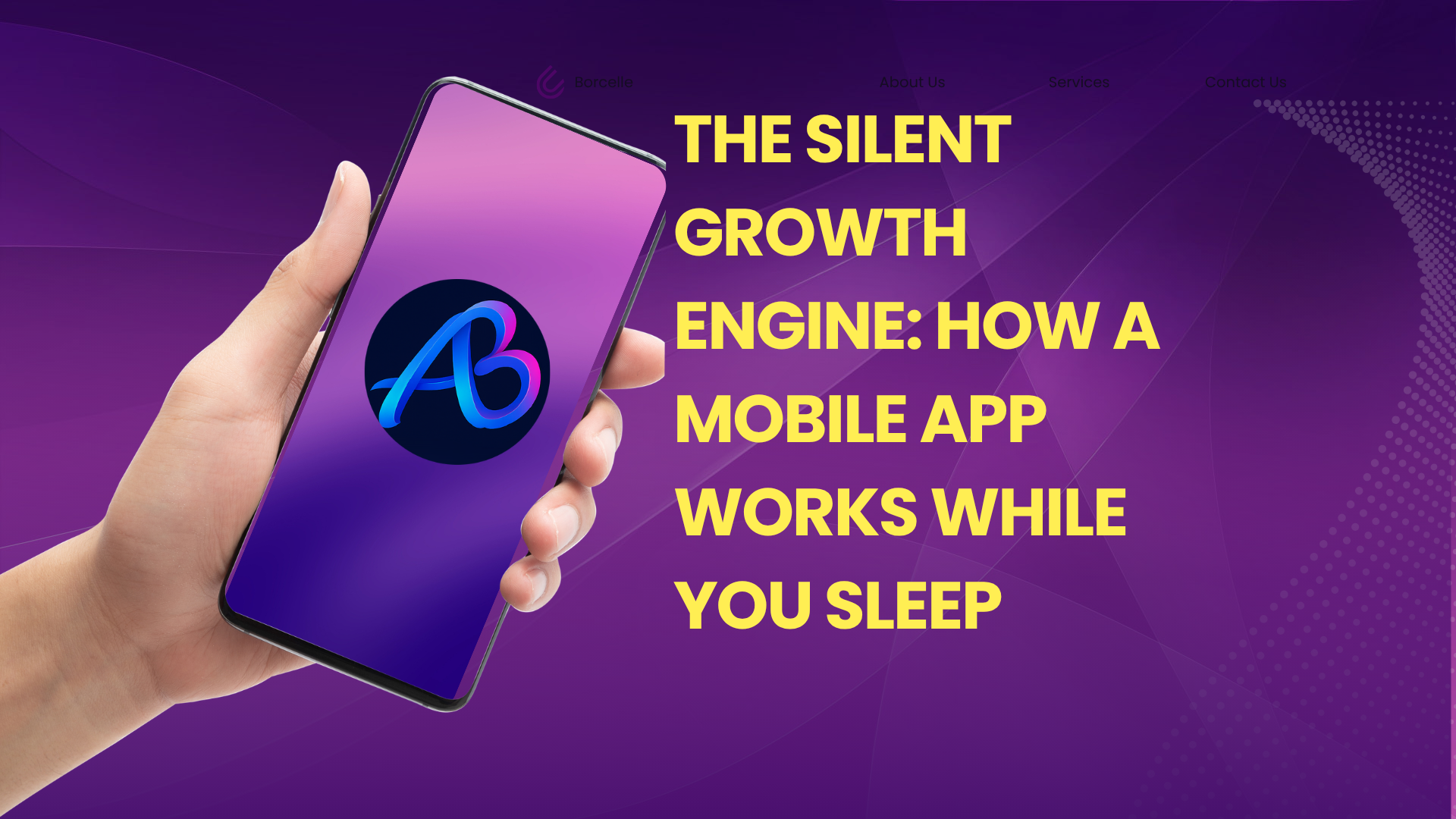 Mobile App Growth System: The Silent Engine Behind Business Success